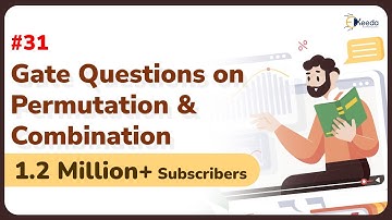 Permutation and Combination Problems In GATE Quantitative Aptitude | Practice Question & Solution