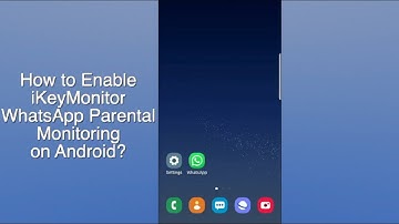 How to Enable iKeyMonitor WhatsApp Parental Monitoring on Android?