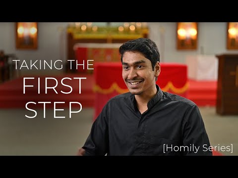 GFA World Homily Series: Taking the First Step