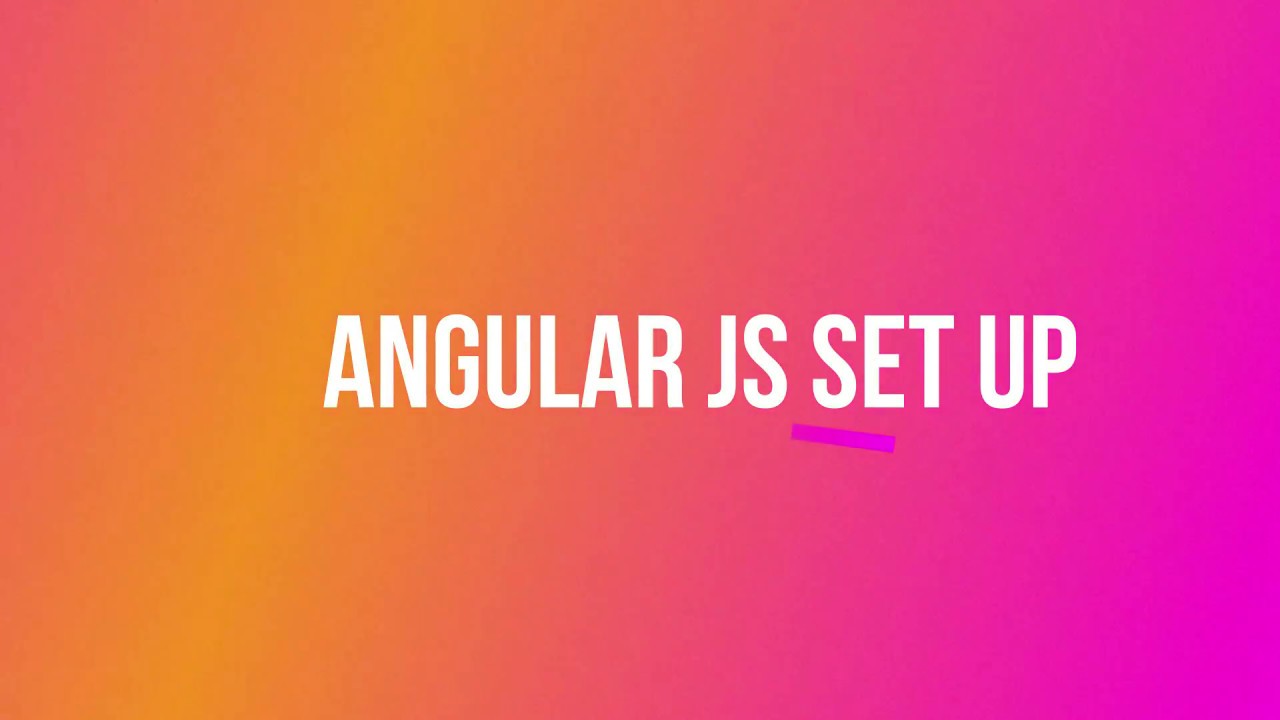 Angular JS Set UP - YouTube