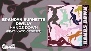 Video thumbnail of "[Lyrics] Brandyn Burnette & dwilly - Hands Down (feat. Kayo Genesis) [Letra en español]"