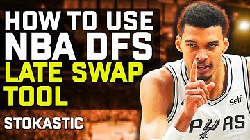 How to Win NBA DFS Using Late Swap Tools | Stokastic NBA DFS Tutorial 2024