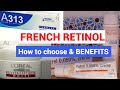 RETINOL RETIN A creams A313 pommade, Retrinal, tretinoin + HOW TO CHOOSE &amp; BENEFITS