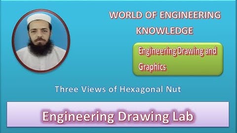 (16) Three Views of Hexagonal Nut in Engineering Drawing and Graphics Lab