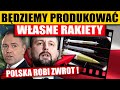 POLSKA BĘDZIE PRODUKOWAĆ WŁASNE RAKIETY - PRZEŁOM W ZBROJENIACH