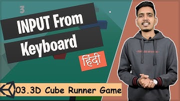Basic Input System | 3D Cube Runner Game Tutorial 03