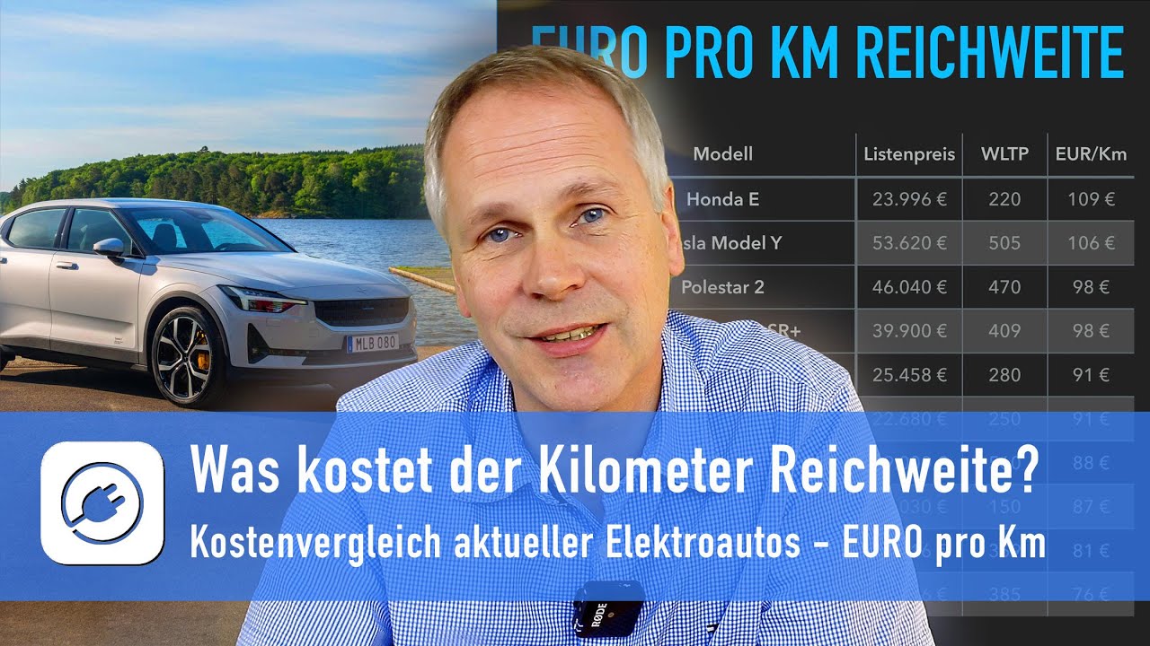  New  Was kostet der Kilometer Reichweite? Kostenvergleich aktueller Elektroautos in EUR/km