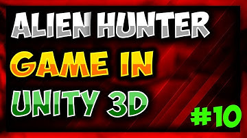 How To Make Game in Unity (Complete Tutorial) - Alien Hunter #10