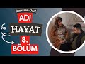 Ad hayat  8 blm