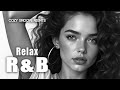 【R&amp;B Relax 32】Cozy music / Chill / 作業用 / Ballad / リラックス / Coffee