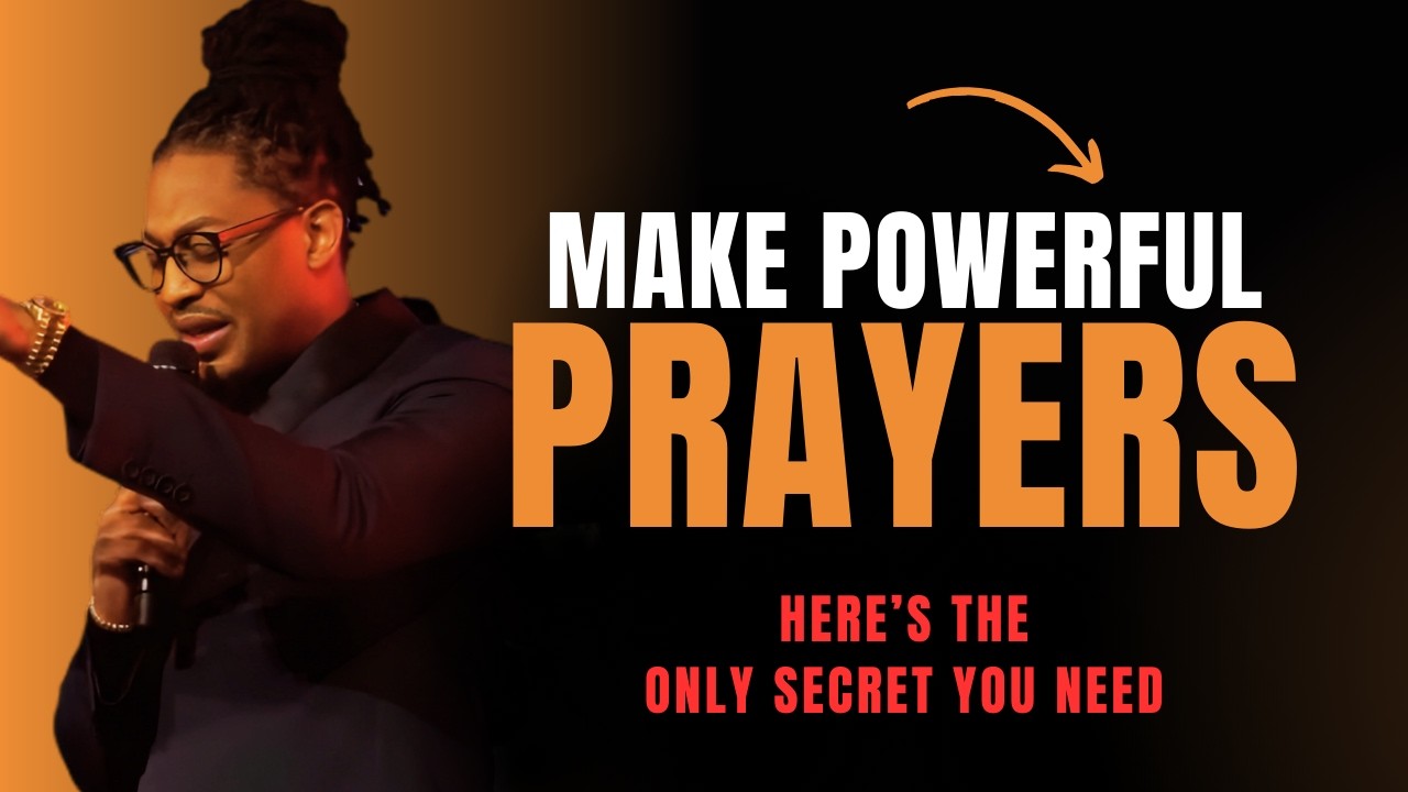 The Only Secret You Need to Make Your Prayers Powerful | Prophet Lovy
