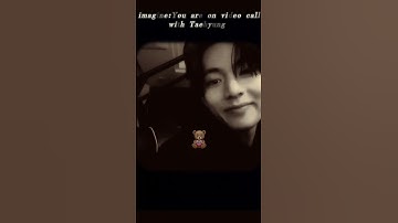 Imagine:You are on video call with Taehyung. #kimtaehyung #taehyung #taehyungedit #taetae #shorts
