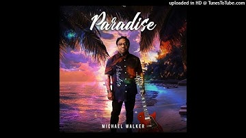 Michael Walker - Paradise