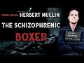 Serial Killer: Herbert Mullin (The Schizophrenic Boxer)