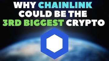 Why Chainlink (LINK) Could Become The 3rd BIGGEST CryptoCurrency! HUGE News To Come!