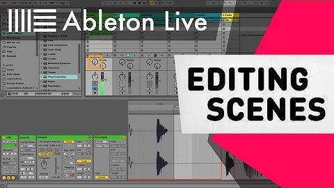 Ableton Live Tutorial - Editing Scenes