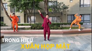 XUÂN HỌP MẶT - TRỌNG HIẾU quẩy Xuân đã về, xuân vẫn mơ màng