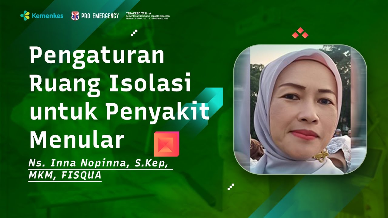 Pengaturan Ruang Isolasi Untuk Penyakit Menular  ||  Ns. Inna Nopiana, S.Kep,. MKM, FISQUA