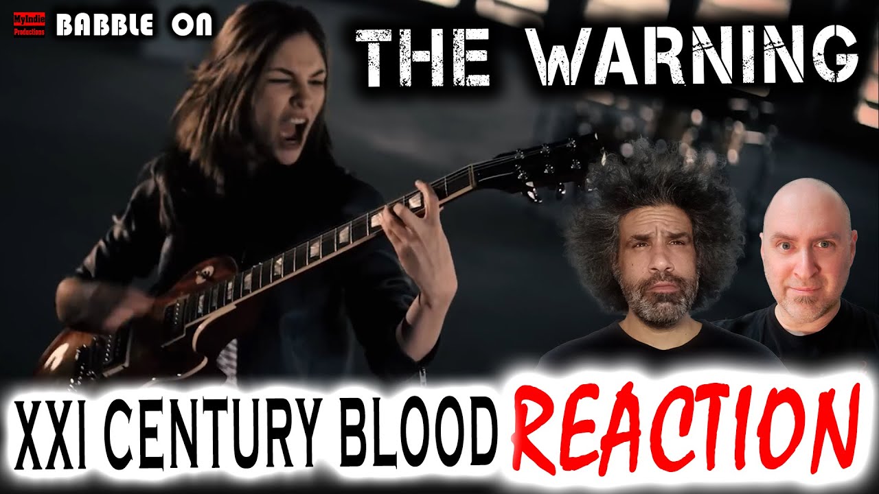 THE WARNING - XXI CENTURY BLOOD MV Reaction 