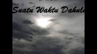 Dwen - Suatu Waktu Dahulu