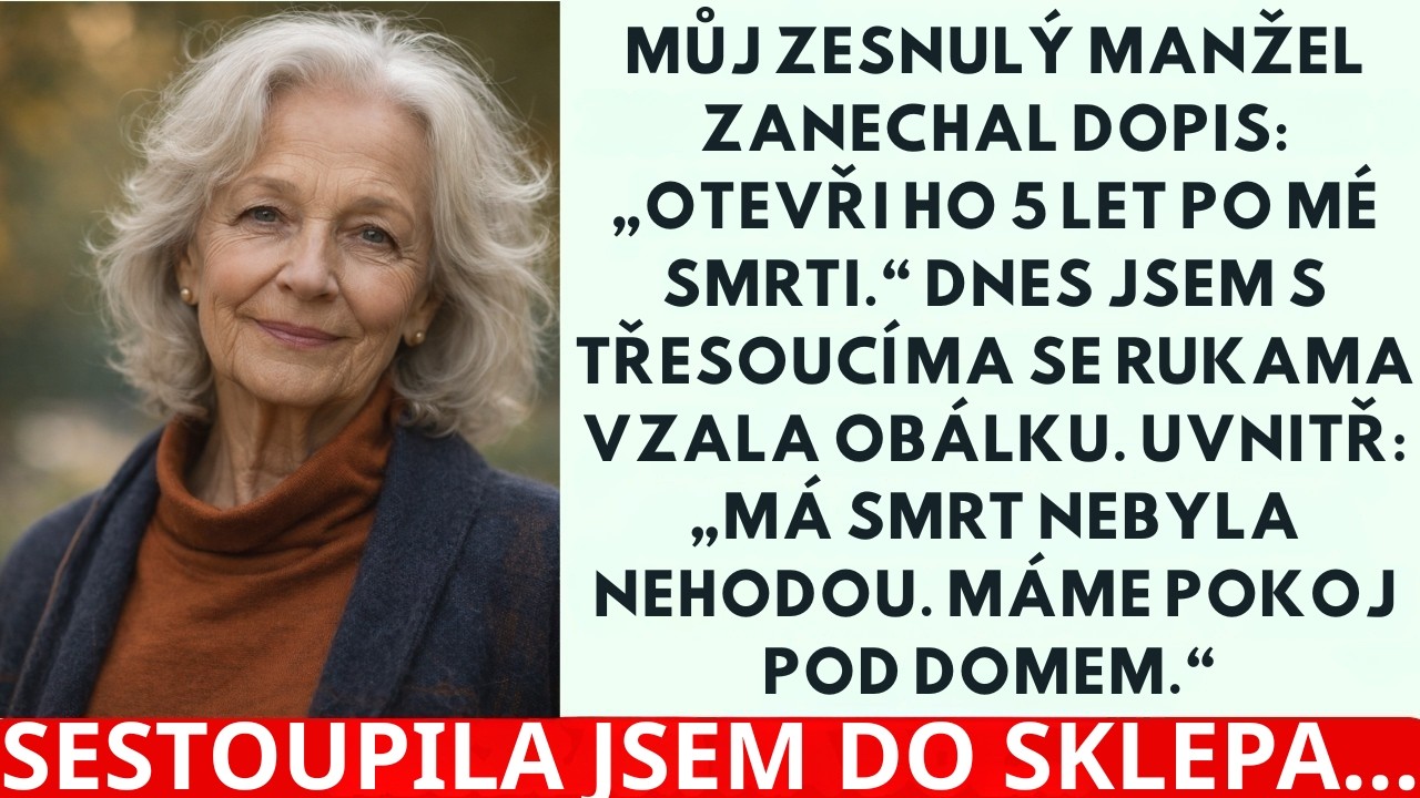 Můj zesnulý manžel zanechal dopis: „Otevři ho 5 let po mé smrti.“ Včera tomu přesně bylo 5 let…