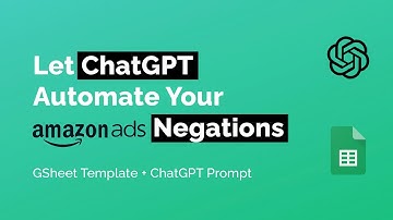 Let ChatGPT Automate Your Amazon Ads Negations (Tool + Prompt)