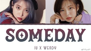 Wendy X IU 'Someday' Mashup Lyrics (Dream High OST)