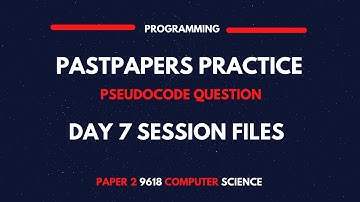 Past Papers Practice Question (9618) | Pseudocode Questions | Files | Day 7