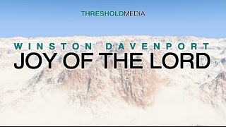 JOY OF THE LORD (lyric): You will LOVE this new upbeat worship song by Winston Davenport
