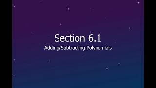 6.1 - Adding & Subtracting Polynomials and Evaluating Polynomials