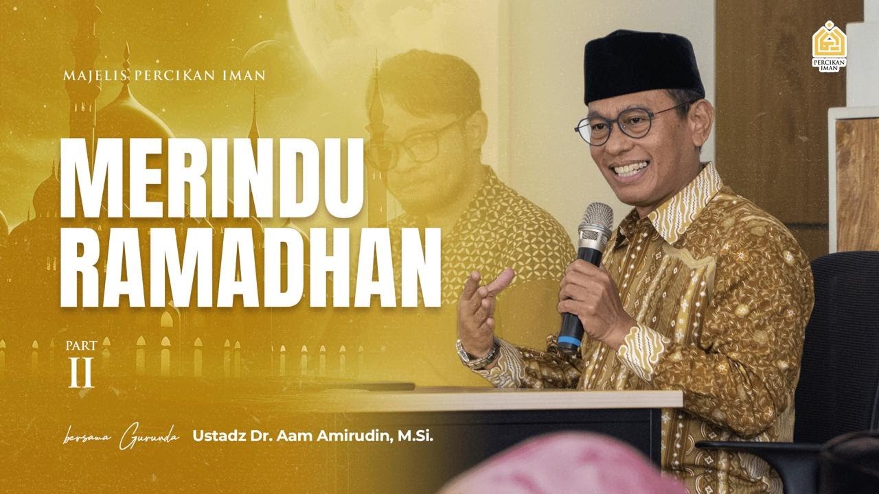 Merindu Ramadhan (bagian 2) | Ahad, 2 Maret 2025