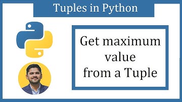 Get the maximum value from a Tuple in Python