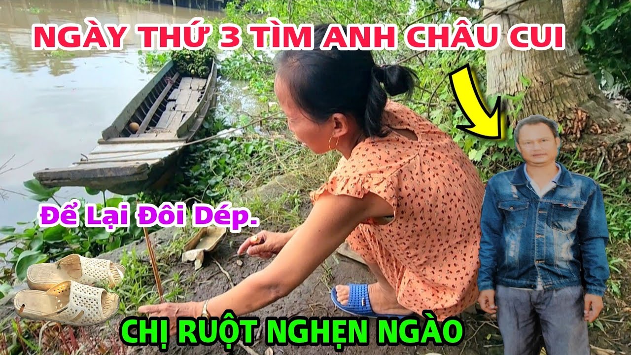Chị Ruộtt Nghẹn Ngào Tìm Anh CHÂU CUI Ngày Thứ 3