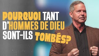 Pourquoi tant d’hommes de Dieu sont-ils tombés? | Claude Houde