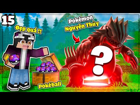 MINECRAFT PIXELMON * TẬP 15 | LỘC BIẾN GROUNDON VỀ DẠNG NGUYÊN THỦY😱THỬ CHINH PHỤC BOSS POKEMON😎