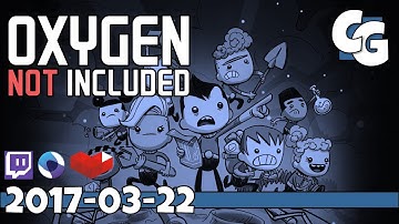 Oxygen Not Included - VOD - 2017-03-22 - New Thermal Colony - ONI Thermal Upgrade Gameplay