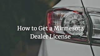Unlock Minnesota Dealer's License: Essential Steps & Costs