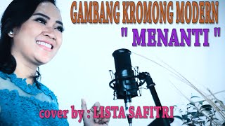 MENANTI _ GAMBANG KROMONG MODERN _ LISTA SAFITRI