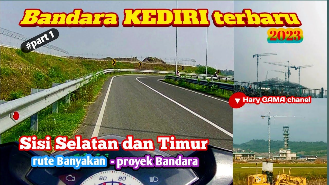 Bandara KEDIRI terbaru 2023 #Part1 Sisi Selatan dan Timur rute Banyakan - proyek Bandara