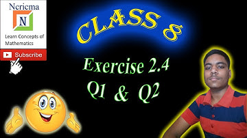 Class 8 Math exercise 2.4  Q1 and Q2 (NCERT)