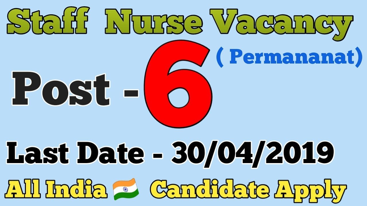 Latest Staff Nurse Vacancy 2019 || Permanent Recruitment || All india 🇮🇳 Candidate Can Apply