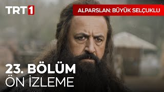 Alparslan: Büyük Selçuklu 23. Bölüm Ön İzleme