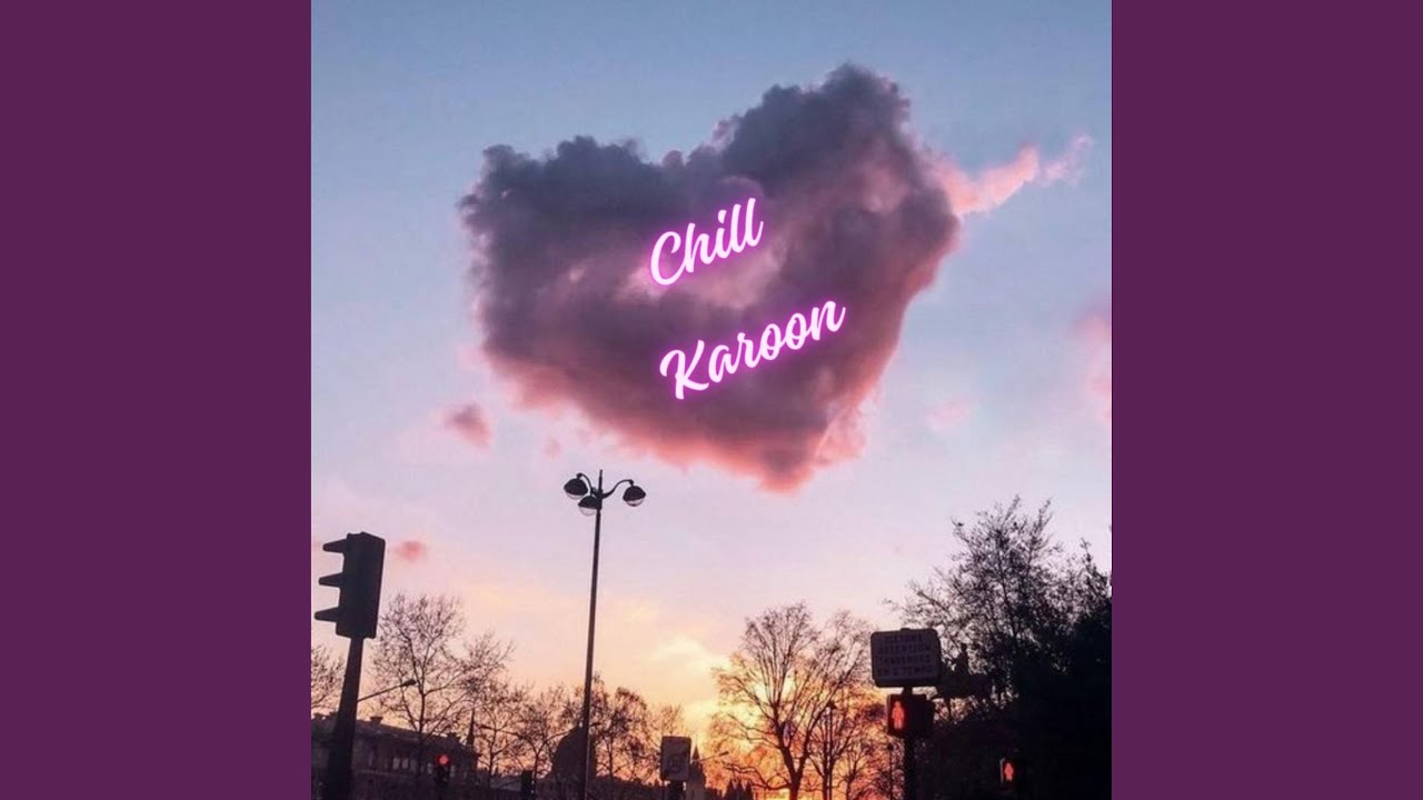 Watch Chill Karoon on YouTube Watch Chill Karoon on YouTube