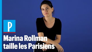 Marina Rollman a une théorie sur les Parisiens : « C'est pas de leur faute si ce sont des... »