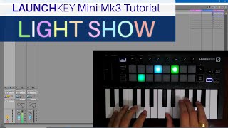 Light Show in Launchkey Mini MK3 - Tutorial