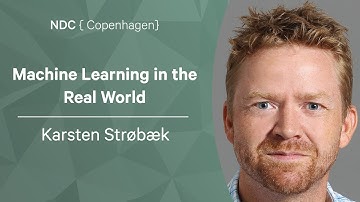Machine Learning in the Real World - Karsten Strøbæk - NDC Copenhagen 2022