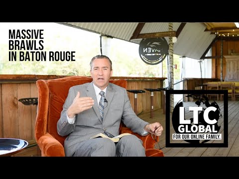 Massive Brawls in Baton Rouge | LTC Global | Pastor Tony Spell