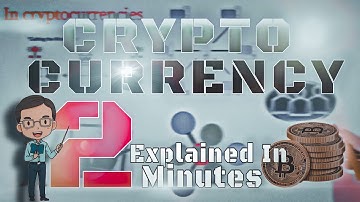 CRYPTOCURRENCY  EXPLAINED in 2 minutes | What is CryptoCurrency?Easy Explanation with Animation