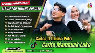 CARITO MAMBUEK LUKO - Carlos Ft Melisa Putri | CILAKO JALAN BASIMPANG | LAGU MINANG TERPOPULER 2026