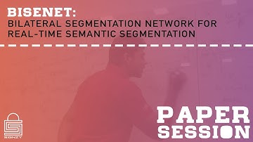 Paper Session | BiSeNet: Bilateral Segmentation Network for Real-time Semantic Segmentation